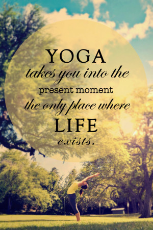 yoga quote- present moment