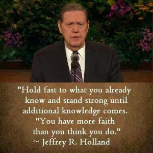 More like this: mormon quotes , elder holland and holland .