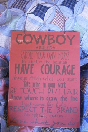 thought of your hobby. cowboy rules Rules Signs, Decor Ideas, Quotes ...