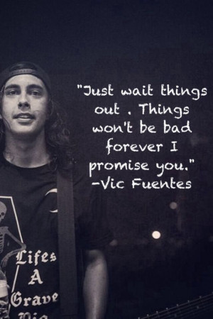 Vic Fuentes Quotes Vic fuentes. via brooklyn rose
