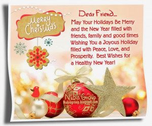 Dear Friend.. may your holidays be Merry and the New Year filled with ...