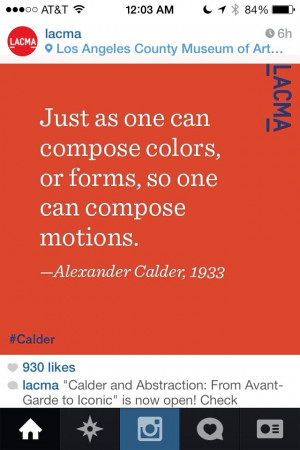 Alexander Calder quote from LACMA exhibit opening now