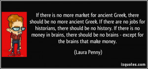 more market for ancient Greek, there should be no more ancient Greek ...