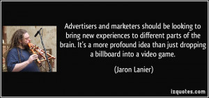 Advertisers and marketers should be looking to bring new experiences ...
