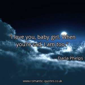 love-you-baby-girl-when-youre-sad-i-am-too_403x403_16245.jpg