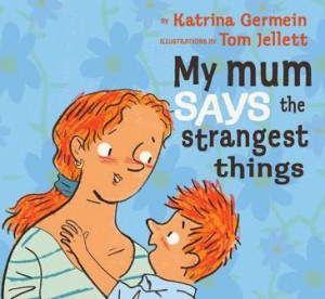 ... funny’ comments made by dads to the strange things that mothers say