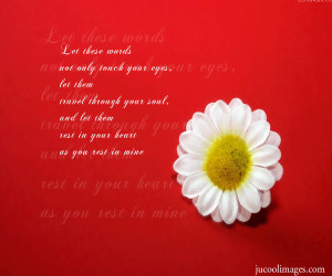 Let these words not touch your eyes ~ Flowers Quote