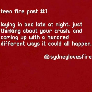 teen #fire #true #relatable #crush #dreaming
