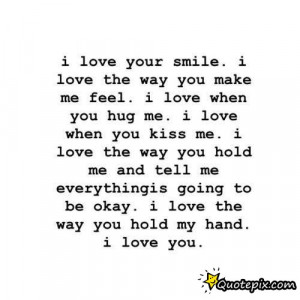 ... The Way You Make Me Feel. I Love When You Hug Me.. I Love When You