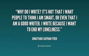 quote-Jonathan-Safran-Foer-why-do-i-write-its-not-that-158963.png