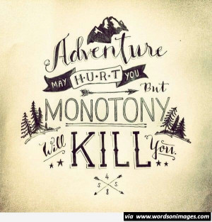 Killing monotony with adventure art quotes