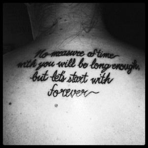 My Twilight quote tattoo. ♡♡♡♡♡♡♡♡♡♡♡