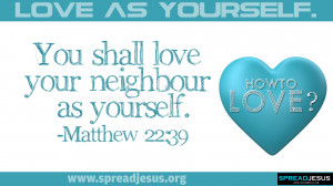 How to love?-LOVE AS YOURSELF-BIBLE QUOTES Matthew 22:39 HD-WALLPAPER ...