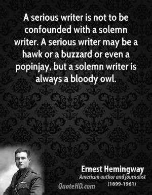 serious writer is not to be confounded with a solemn writer. A ...