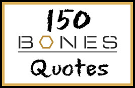 Bonesology Tumblr Bones Quotes