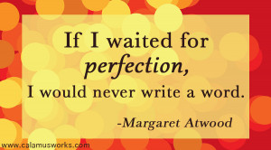 Wednesday Writing Quote! Margaret Atwood