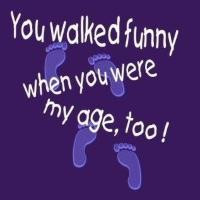 Trouble with people making fun of your first steps? Get mom or grandma ...