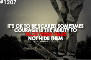 skateboarding-quotes-its-ok-to-be-scared-sometimes