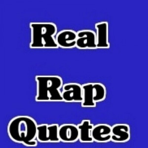 real rap quotes real rap quotes tweets 135 following 57 followers 36 ...