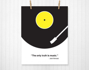 Music, Jack Kerouac, Jack Kerouac Quote, Kerouac, Music Print, Music ...