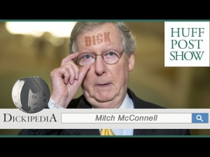 DICKIPEDIA: “Mitch McConnell” / The Huffpost Show ☮ | Always ...
