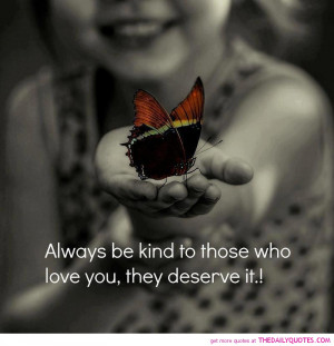 be-kind-those-who-love-you-quote-picture-good-quotes-pics.jpg