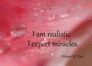 Expect miracles