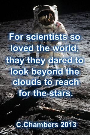 For SCIENTISTS so loved the world...