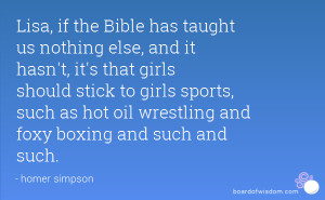 ... girls should stick to girls sports, such as hot oil wrestling and foxy