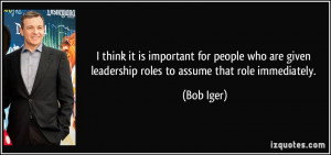 it is important for people who are given leadership roles to assume ...