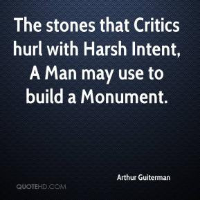 Arthur Guiterman - The stones that Critics hurl with Harsh Intent, A ...