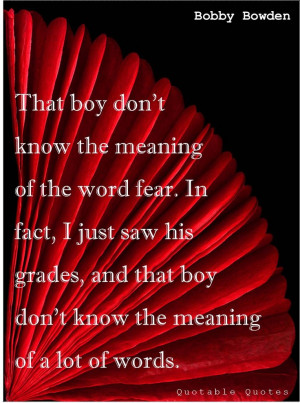 The Football Coach - Bobby Bowden of FSU Seminoles - Quotable Quotes