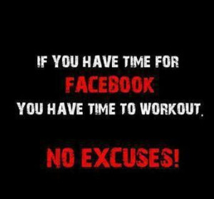 No excuses!