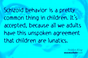 Children Are Lunatics