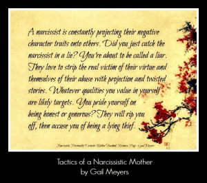 Tactics of a Narcissistic Mother Accusations Quote by Gail Meyers