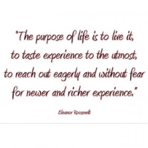 Eleanor Roosevelt - live life