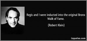 Regis and I were inducted into the original Bronx Walk of Fame ...