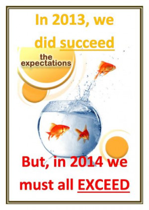 But in 2014, we must all EXCEED.