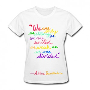 Unity - Albus Dumbledore Quote Women's T-Shirts