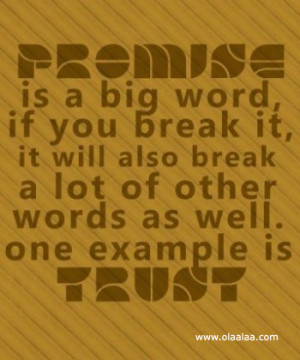 promise-is-a-big-word-if-you-break-it-it-will-also-break-a-lot-of ...