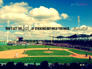 be the best..don’t be afraid to strike out