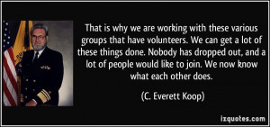 why we are working with these various groups that have volunteers. We ...