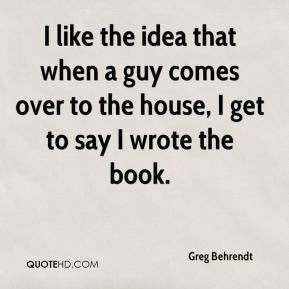 Greg Behrendt Quotes