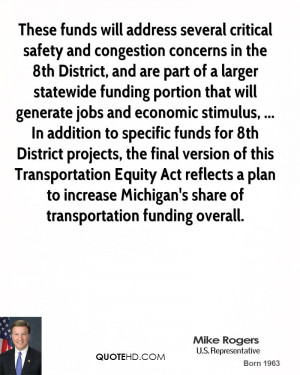 These funds will address several critical safety and congestion ...