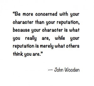 John Wooden quote about character.