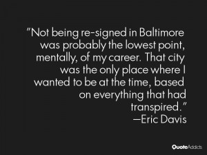 Not being re signed in Baltimore was probably the lowest point