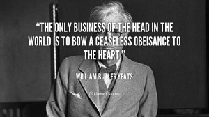 quote-William-Butler-Yeats-the-only-business-of-the-head-in-111944.png