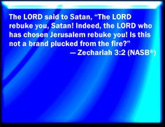 rebuke Satan from my home, my family, & my life in Jesus name amen ...