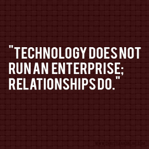 The fundamental principle of any business are relationships. #quotes