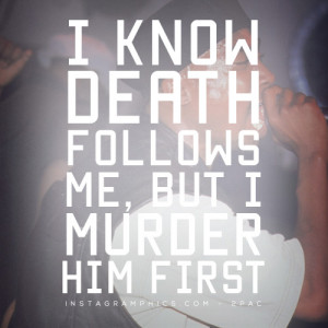 Death Follows Me 2pac Quote Graphic